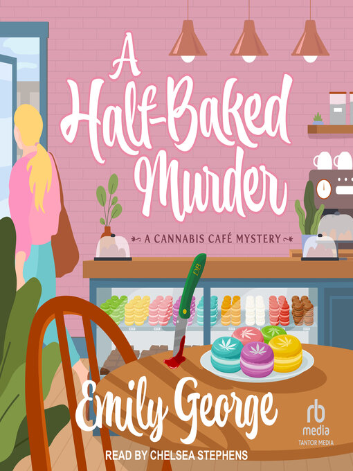 Title details for A Half-Baked Murder by Emily George - Available